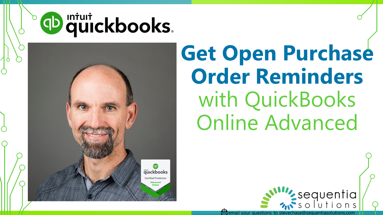 get open purchase order reminders with quickbooks online advanced